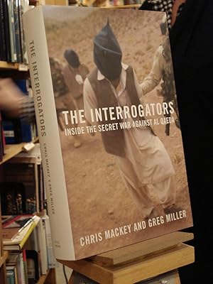 Seller image for The Interrogators: Inside the Secret War Against al Qaeda for sale by Henniker Book Farm and Gifts