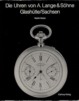 Seller image for Die Uhren von A. Lange & Sohne Glashutte/Sachsen for sale by Delph Books PBFA Member