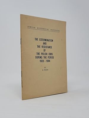 Imagen del vendedor de The Extermination and the Resistance of the Polish Jews During the Period 1939 - 1944 a la venta por Munster & Company LLC, ABAA/ILAB