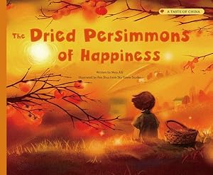 Image du vendeur pour Dried Persimmons of Happiness mis en vente par GreatBookPrices