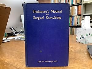 Immagine del venditore per The Medical and Surgical Knowledge of William Shakespeare, With Explanatory Notes. venduto da ROBIN RARE BOOKS at the Midtown Scholar