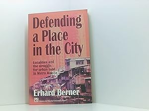 Seller image for Defending a Place in the City: Localities and the Struggle for Urban Land in Metro Manila for sale by Book Broker