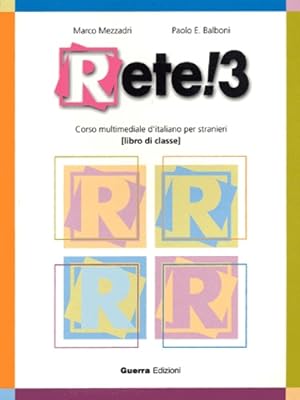 Seller image for Rete! 3. Corso multimediale d'italiano per stranieri. Libro di classe for sale by Libro Co. Italia Srl