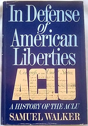 Imagen del vendedor de In Defense of American Liberties: A History of the ACLU a la venta por P Peterson Bookseller