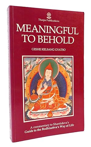 Bild des Verkufers fr MEANINGFUL TO BEHOLD Commentary to Shantideva's "Guide to the Bodhisattva's Way of Life" zum Verkauf von Rare Book Cellar