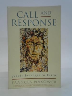 Bild des Verkufers fr Call and Response: Jesuit Journeys in Faith zum Verkauf von World of Rare Books