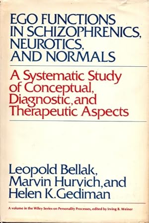 Ego Functions in Schizophrenics, Neurotics, and Normals: A Systematic Study of Conceptual, Diagno...