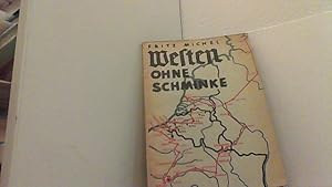 Bild des Verkufers fr Westen - ohne Schminke. Auf den Vormarschstraen der Division. zum Verkauf von Antiquariat Uwe Berg