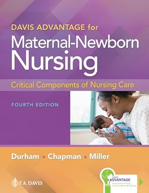 Imagen del vendedor de Davis Advantage for Maternal-Newborn Nursing : Critical Components of Nursing Care a la venta por GreatBookPrices