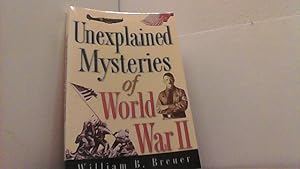 Bild des Verkufers fr Unexplained Mysteries of World War II. zum Verkauf von Antiquariat Uwe Berg