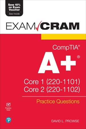 Imagen del vendedor de Comptia A+ Practice Questions Exam Cram Core 1 220-1101 and Core 2 220-1102 a la venta por GreatBookPrices