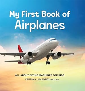Seller image for My First Book of Airplanes : All About Flying Machines for Kids for sale by GreatBookPrices
