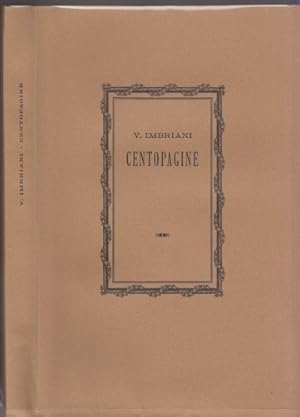 Bild des Verkufers fr Centopagine. Edizione fuori commercio per gli amici del Credito Italiano  stata composta in carattere Dante e impressa dalla Stamperia Valdonega di Martino Merdersteig a Verona su carta a bordi intonsi della Magnani di Pescia in 300 esemplari numerati , nostro n.174. zum Verkauf von FIRENZELIBRI SRL