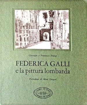 Bild des Verkufers fr Federica Galli e la pittura lombarda. zum Verkauf von FIRENZELIBRI SRL