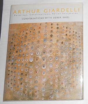 Seller image for Arthur Giardelli - Paintings Constructions Relief Sculptures. - Conversations with Derek Shiel for sale by David Bunnett Books