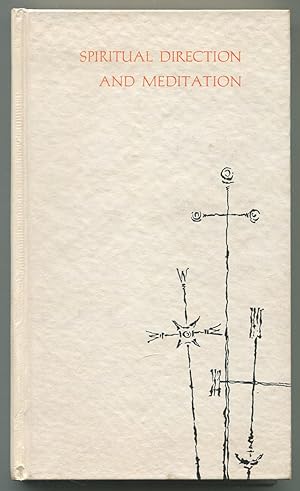 Bild des Verkufers fr Spiritual Direction and Meditation zum Verkauf von Between the Covers-Rare Books, Inc. ABAA