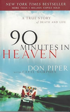 Bild des Verkufers fr 90 Minutes In Heaven Book: A True Story of Life and Death zum Verkauf von ELK CREEK HERITAGE BOOKS (IOBA)