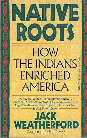 Image du vendeur pour Native Roots: How the Indians Enriched America mis en vente par ELK CREEK HERITAGE BOOKS (IOBA)