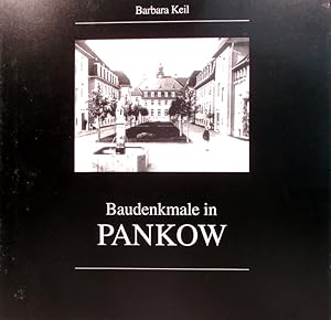 Baudenkmale in Pankow. Herausgeber: Ost-West-Europadesign e.V. mit freundlicher Unterstützung der...