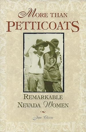 Imagen del vendedor de More than Petticoats: Remarkable Nevada Women (More than Petticoats Series) a la venta por ELK CREEK HERITAGE BOOKS (IOBA)