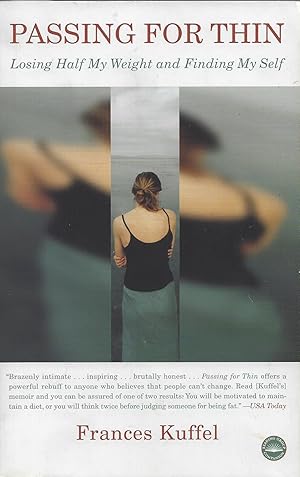 Seller image for Passing for Thin: Losing Half My Weight and Finding My Self for sale by ELK CREEK HERITAGE BOOKS (IOBA)