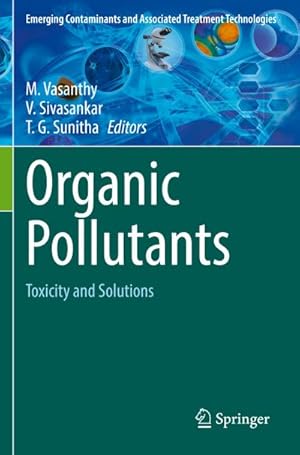 Immagine del venditore per Organic Pollutants : Toxicity and Solutions venduto da AHA-BUCH GmbH