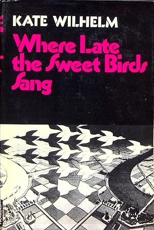 Bild des Verkufers fr Where Late and the Sweet Birds Sang zum Verkauf von Adventures Underground