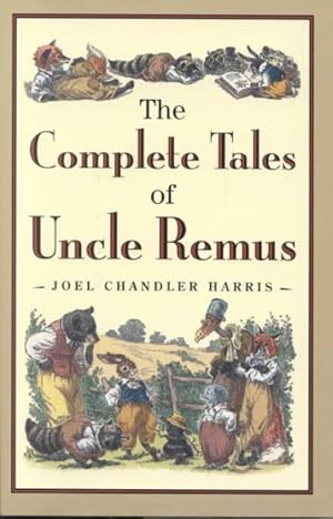 Bild des Verkufers fr Complete Tales of Uncle Remus zum Verkauf von GreatBookPricesUK