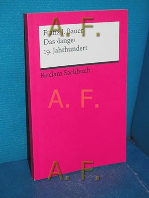 Seller image for Das lange 19. Jahrhundert : (1789-1917) , Profil einer Epoche Reclams Universal-Bibliothek , Nr. 18770 : Reclam Sachbuch for sale by Antiquarische Fundgrube e.U.