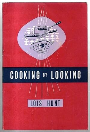 Seller image for Cooking by Looking: A Picture Cook Book for Beginners. for sale by City Basement Books