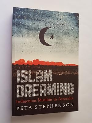 Image du vendeur pour Islam Dreaming : Indigenous Muslims in Australia mis en vente par masted books