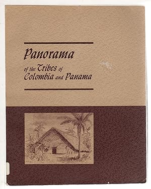 PANORAMA of the Tribes of Colombia and Panama.