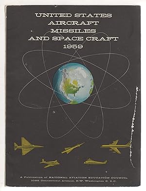 Image du vendeur pour UNITED STATES AIRCRAFT MISSILES AND SPACE CRAFT 1959. mis en vente par Bookfever, IOBA  (Volk & Iiams)