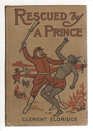 Seller image for RESCUED BY A PRINCE. for sale by Bookfever, IOBA  (Volk & Iiams)