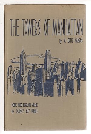 Imagen del vendedor de THE TOWERS OF MANHATTAN: A Spanish-American Poet Looks at New York. a la venta por Bookfever, IOBA  (Volk & Iiams)