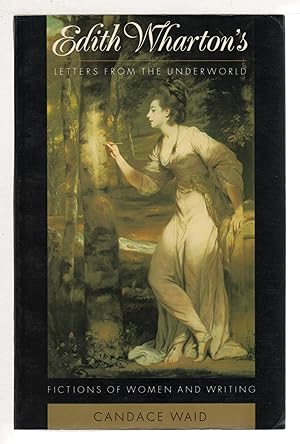 Seller image for EDITH WHARTON'S LETTERS FROM THE UNDERWORLD: Fictions of Women and Writing. for sale by Bookfever, IOBA  (Volk & Iiams)