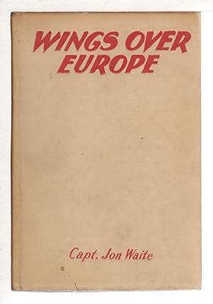 Seller image for WINGS OVER EUROPE. for sale by Bookfever, IOBA  (Volk & Iiams)