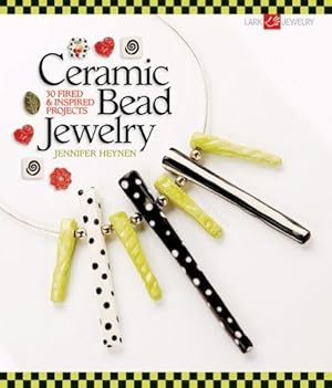 Bild des Verkufers fr Ceramic Bead Jewelry: 30 Fired & Inspired Projects zum Verkauf von WeBuyBooks