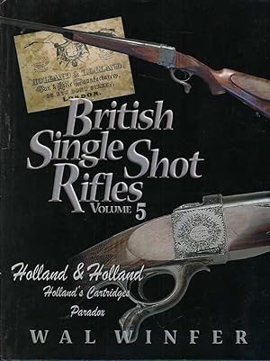 Imagen del vendedor de BRITISH SINGLE SHOT RIFLES, VOLUME 5: HOLLAND & HOLLAND a la venta por Elizabeth's Bookshops