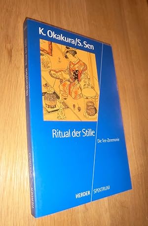 Seller image for Ritual der Stille: Die Tee-Zeremonie for sale by Dipl.-Inform. Gerd Suelmann