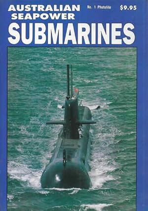 Seller image for Australian Seapower No. ! Photofile: Submarines for sale by Leura Books