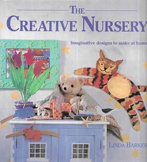 The Creative Nursery: Imaginative Designs to Make at Home