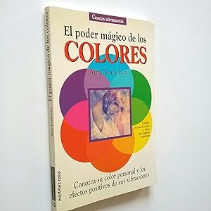 Seller image for El poder mgico de los colores. Conozca su color personal y los efectos positivos de sus vibraciones for sale by MAUTALOS LIBRERA