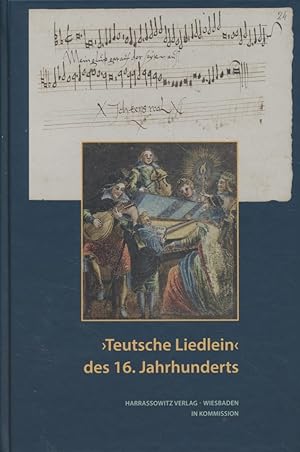 Seller image for Teutsche Liedlein" des 16. Jahrhunderts. Wolfenbtteler Abhandlungen zur Renaissanceforschung, 35. for sale by Fundus-Online GbR Borkert Schwarz Zerfa