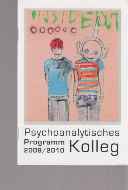 Bild des Verkufers fr Psychoanalytisches Kolleg. Programm 2009 / 2010. (Programmheft). zum Verkauf von Fundus-Online GbR Borkert Schwarz Zerfa
