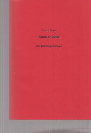 Kanzler 2000. Ein Schelmenstreich. (Privatdruck).