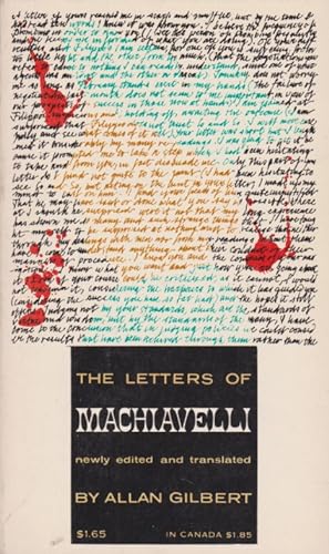 The Letters of Machiavelli. A Selection of his Letters - Translated and Edited with an Introducti...