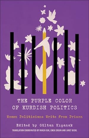 Bild des Verkufers fr Purple Color of Kurdish Politics : Women Politicians Write from Prison zum Verkauf von GreatBookPrices