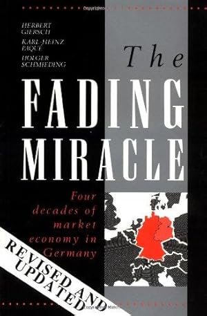 Seller image for The Fading Miracle: Four Decades of Market Economy in Germany (Cambridge Studies in Economic Policies and Institutions) for sale by WeBuyBooks