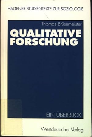 Bild des Verkufers fr Qualitative Forschung: Ein berblick. Hagener Studientexte zur Soziologie ; Bd. 6 zum Verkauf von books4less (Versandantiquariat Petra Gros GmbH & Co. KG)